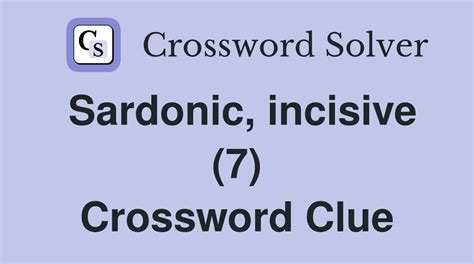 sardonic crossword clue|sardonic 6 letters.